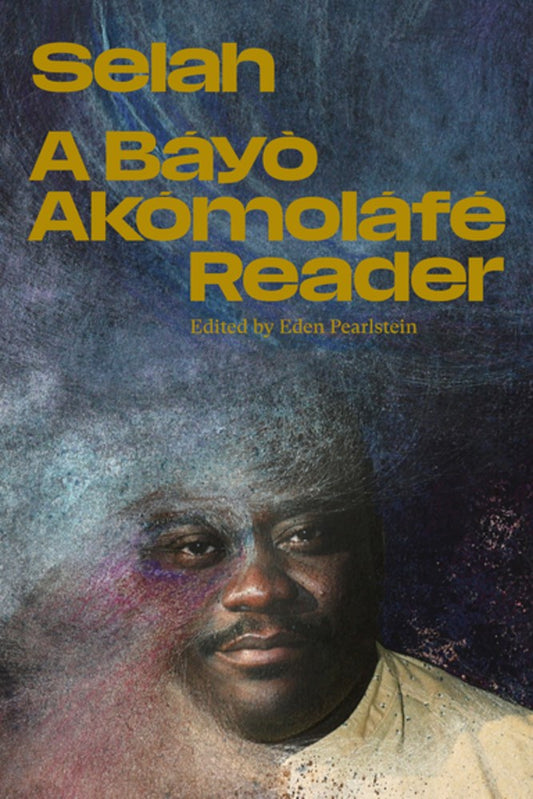 Selah : A Báyò Akómoláfé Reader