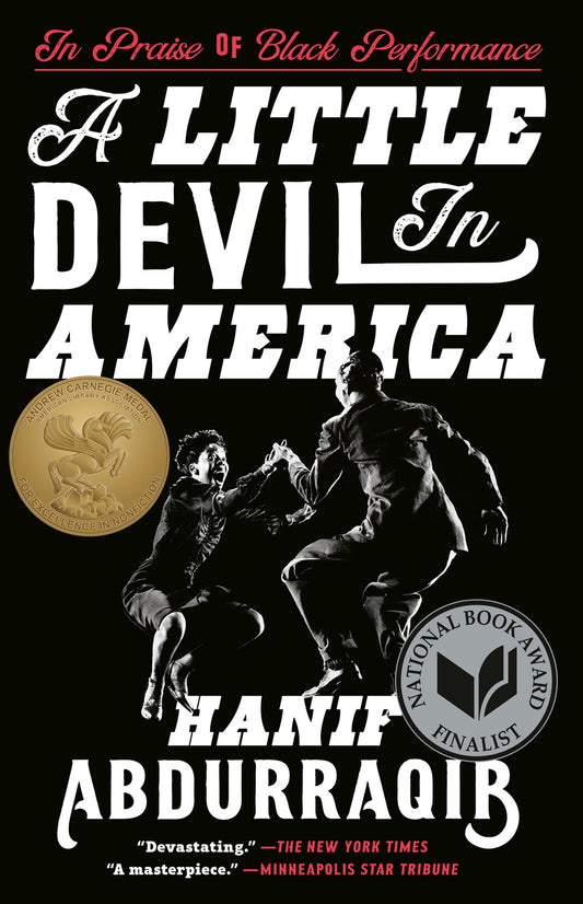 A Little Devil in America: In Praise of Black Performance: Hanif Abdurraqib