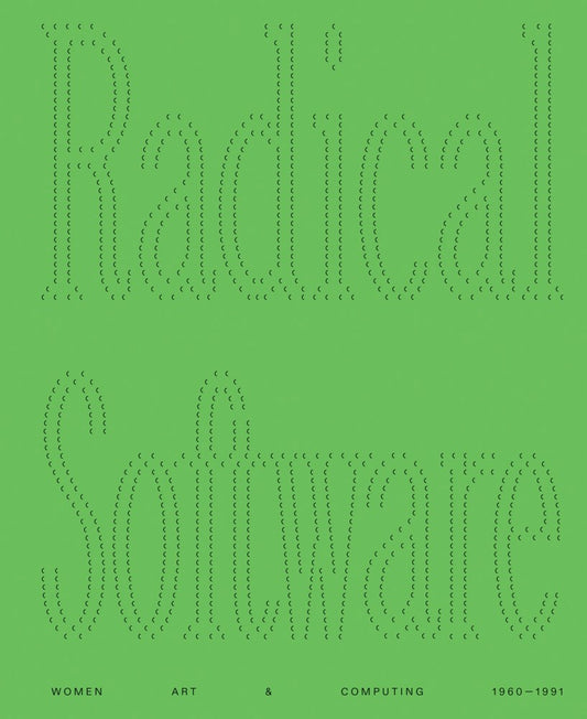 Radical Software: Women, Art & Computing: