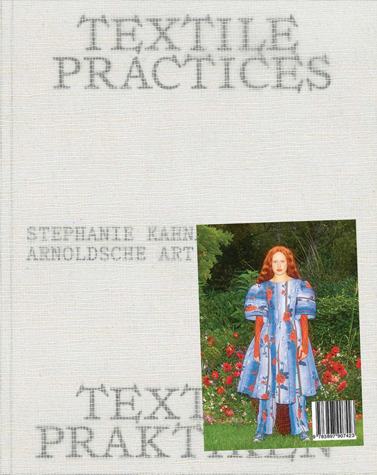 Textile Practices – A Women's Realm Stephanie Kahnau (Edited by)