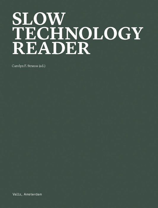 Slow Technology Reader