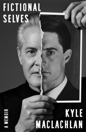 Fictional Selves A Memoir Kyle MacLachlan