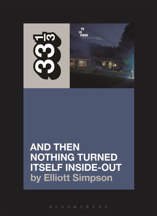 33 1/3 Yo La Tengo's And Then Nothing Turned Itself Inside-Out