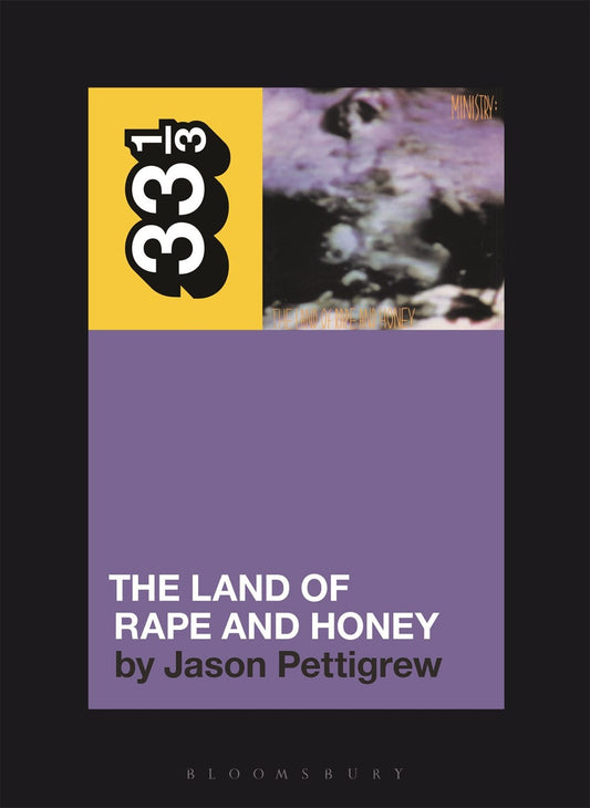 33 1/3 Ministry's The Land of Rape and Honey