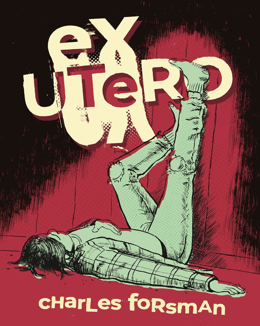 Ex Utero Charles Forsman