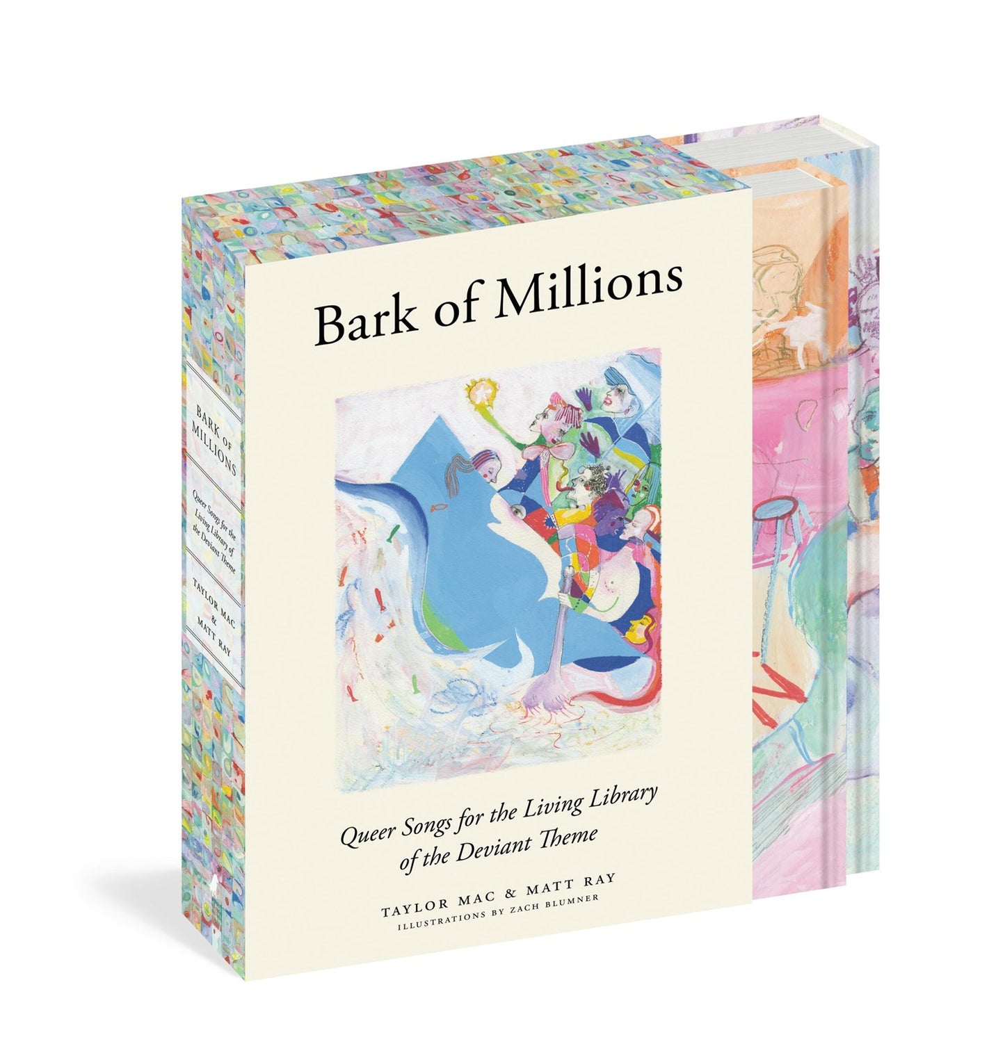 Bark of Millions: Queer Songs for the Living Library of the Deviant Theme  Taylor Mac, Matt Ray