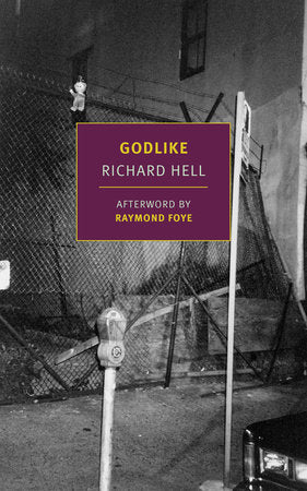 Godlike Richard Hell NYRB