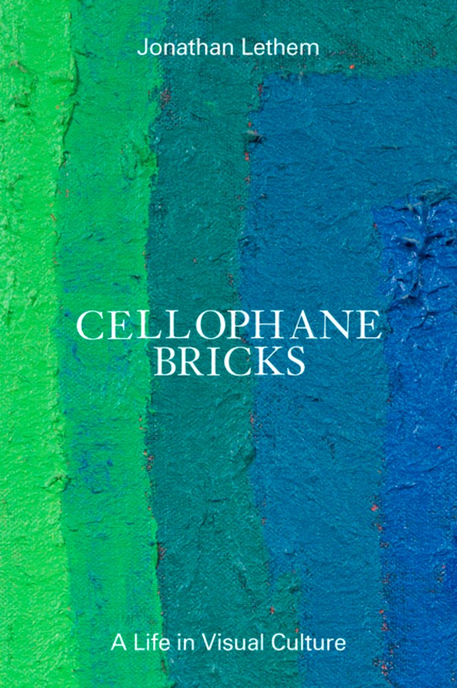 Cellophane Bricks Jonathan Lethem