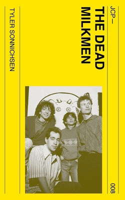 The Dead Milkmen Tyler Sonnichsen