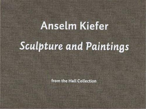 Anselm Kiefer  Sculptures and Paintings