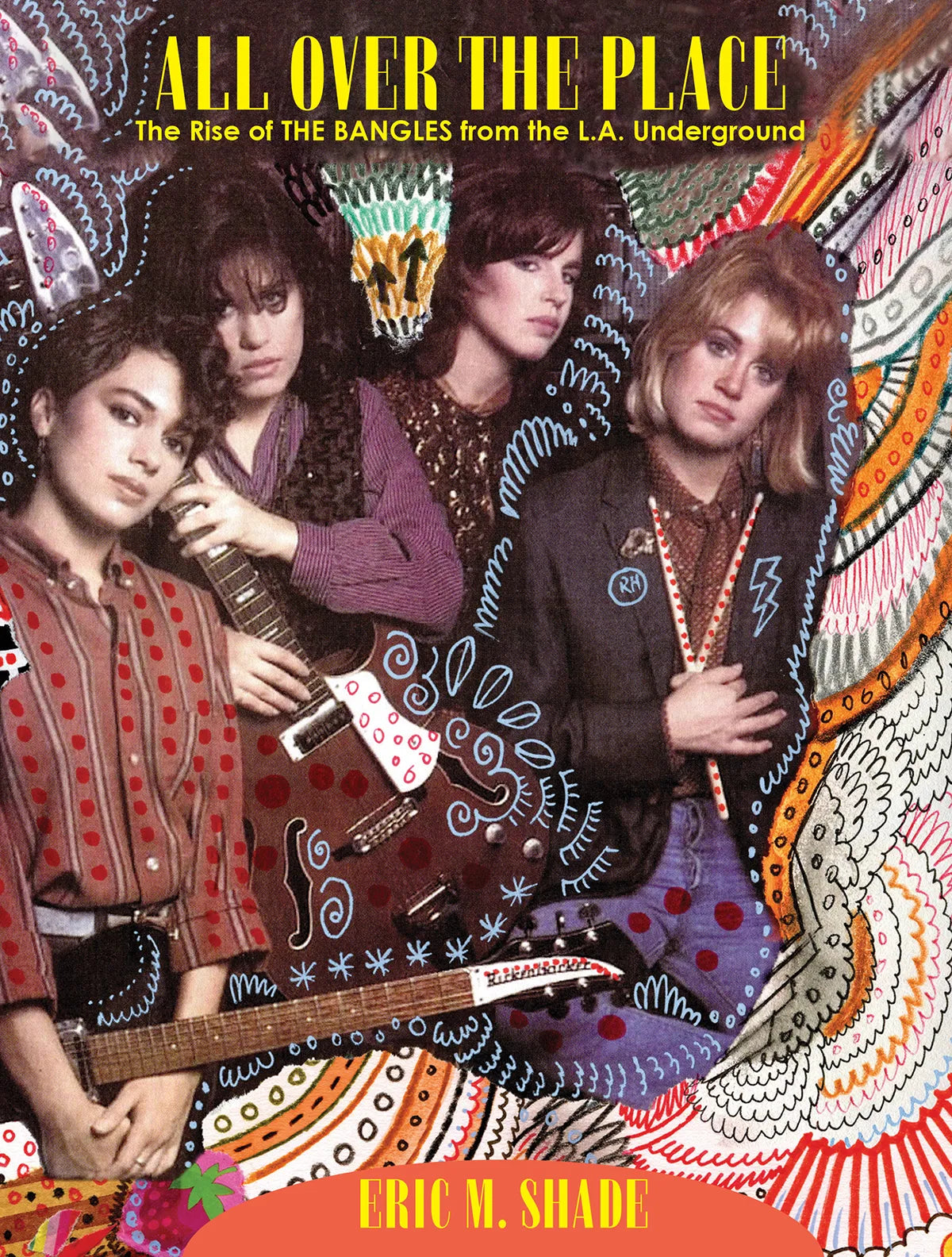 All Over The Place the rise of The Bangles LA Underground