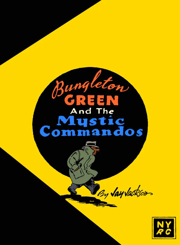 Bungleton Green and the Mystic Commandos  Jay Jackson