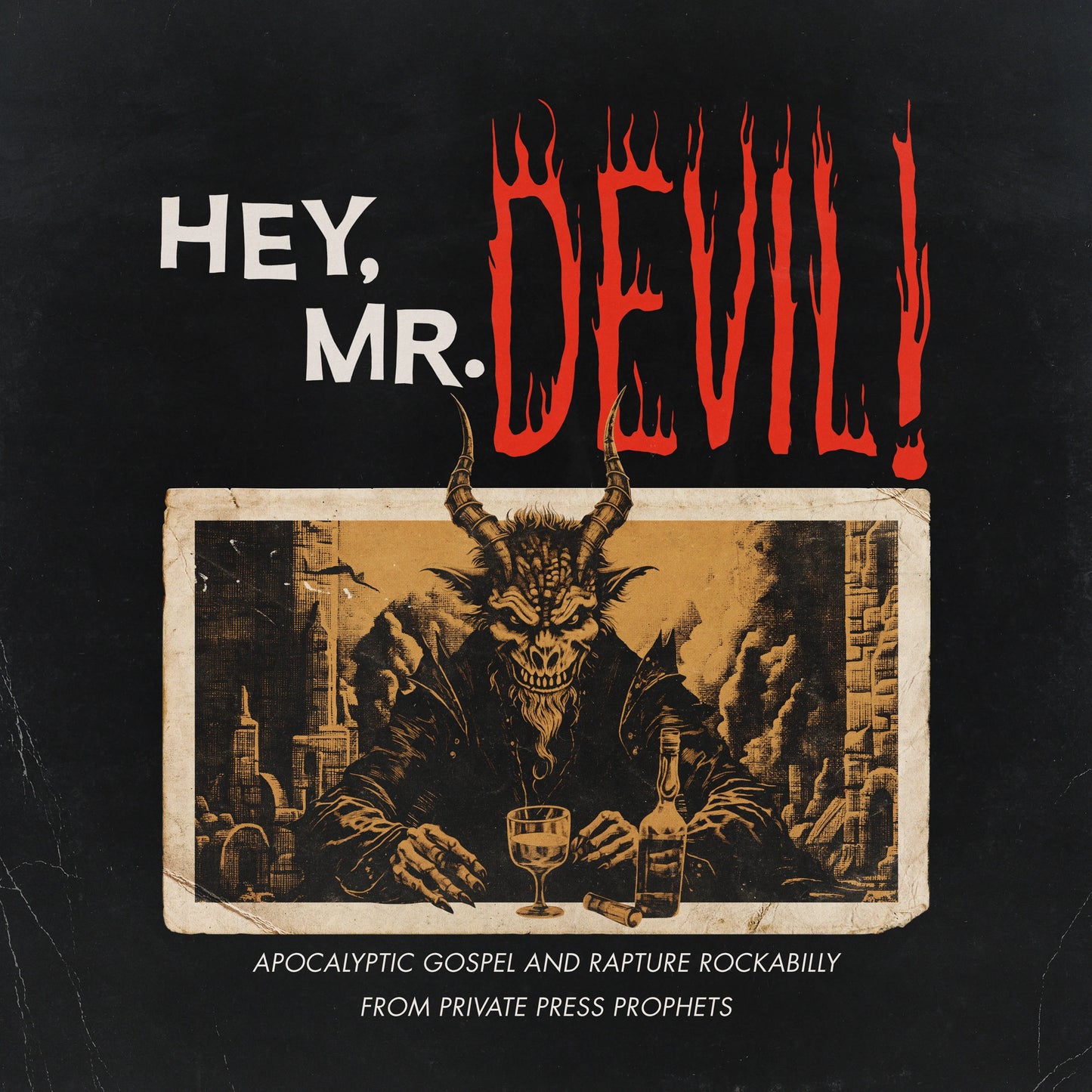 LP Hey, Mr Devil: Apocalyptic Gospel Rapture Rockabilly