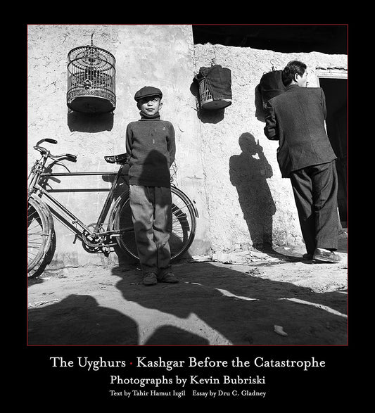 Kevin Bubriski The Uyghurs (Signed Copy)