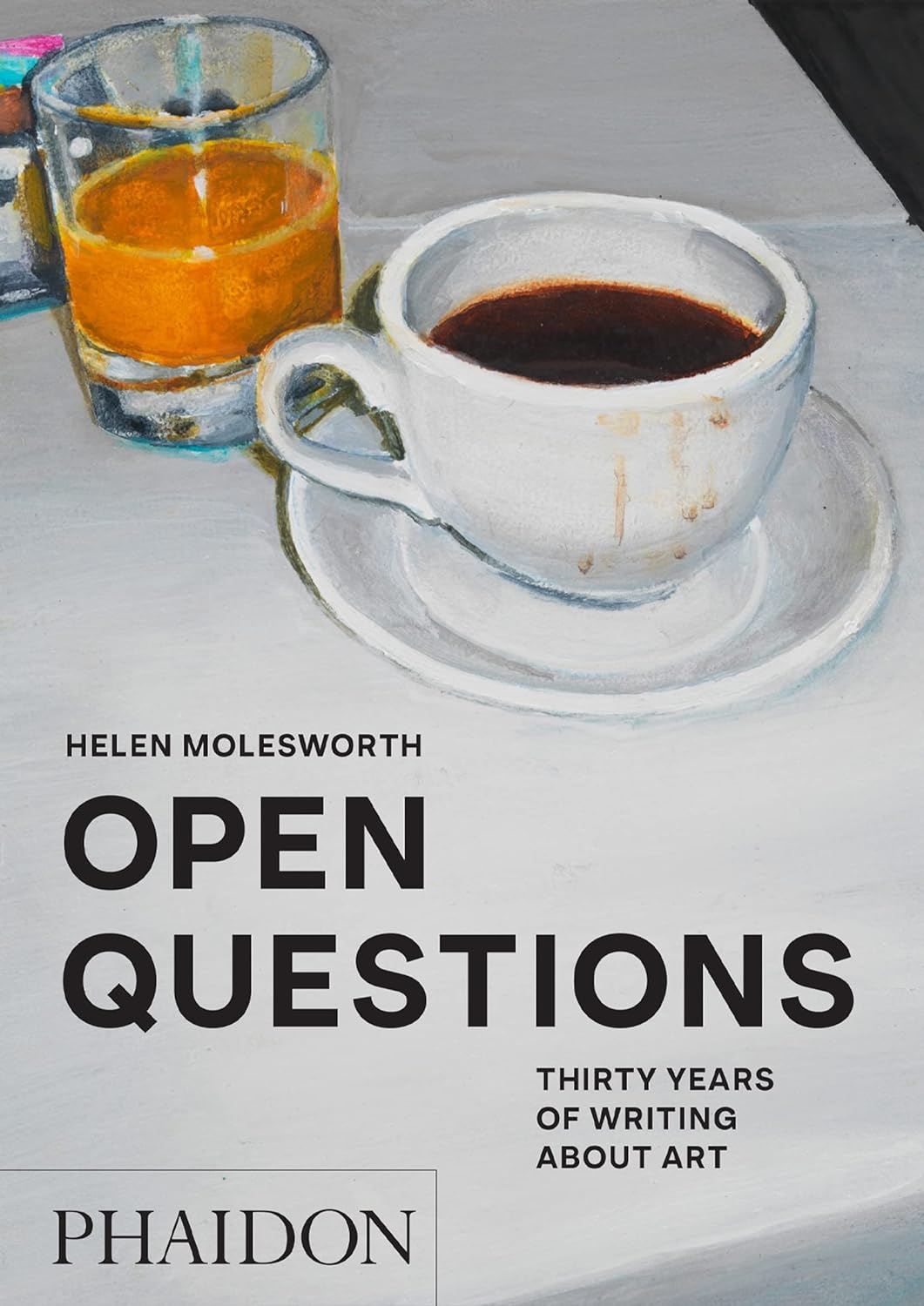 Open Questions: Helen Molesworth (Signed Edition)