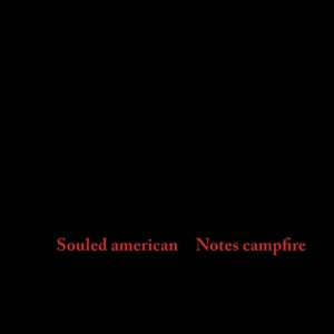LP Souled American Notes Campfire
