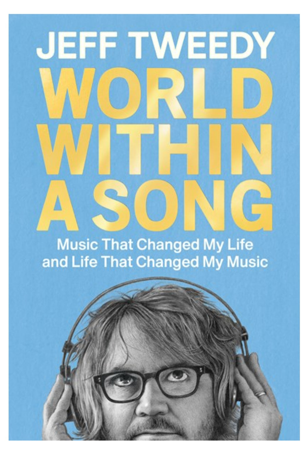 World Within a Song: Music That Changed My Life and Life That Changed My Music