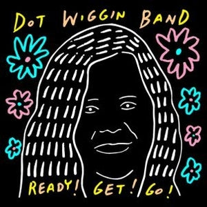 LP Dot Wiggins Band, Ready! Get! Go!