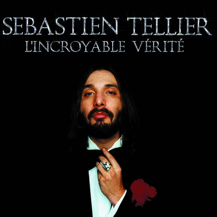 LP Sebastien Tellier L'incroyable Vérité