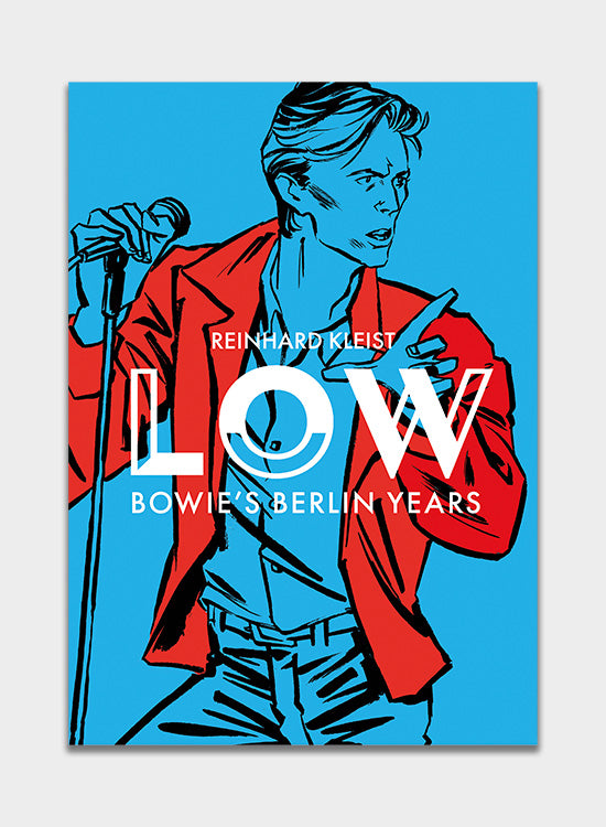 LOW: Bowie's Berlin Years - Reinhard Kleist