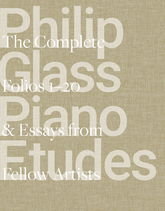 Philip Glass Piano Etudes : The Complete Folios 1-20