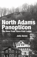 North Adams Panopticon   John Seven