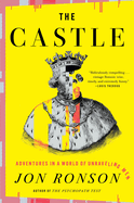The Castle: Adventures in a World of Unraveling Men  Jon Ronson
