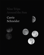 Carrie Schneider 9 Trips Around the Sun