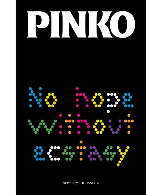 Pinko #4 No Hope Without Ecstasy