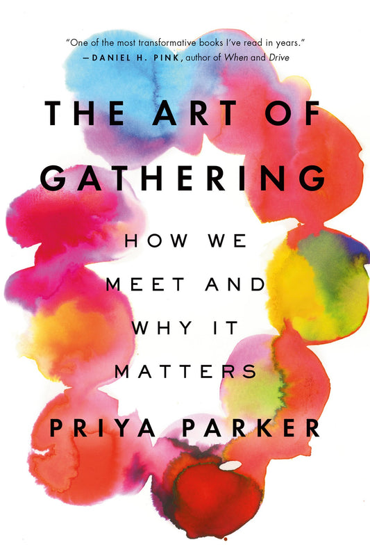 Art of Gathering  Priya Parker