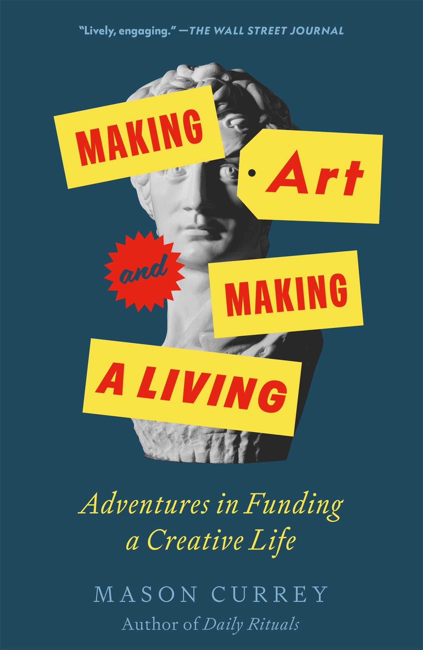 Making Art and Making a Living: Adventures in Funding a Creative Life
