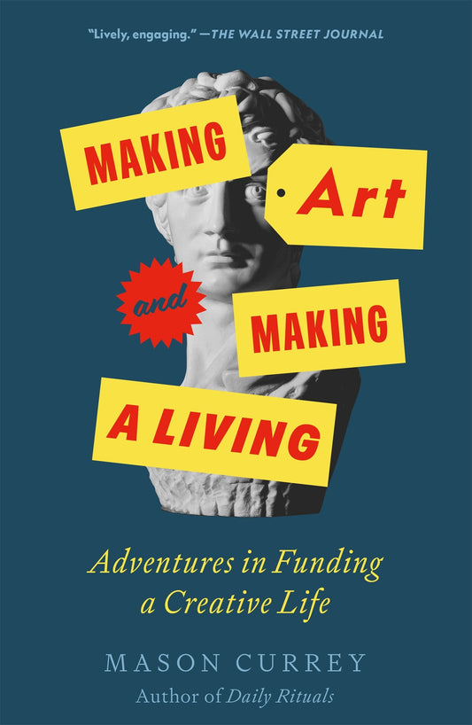 Making Art and Making a Living: Adventures in Funding a Creative Life