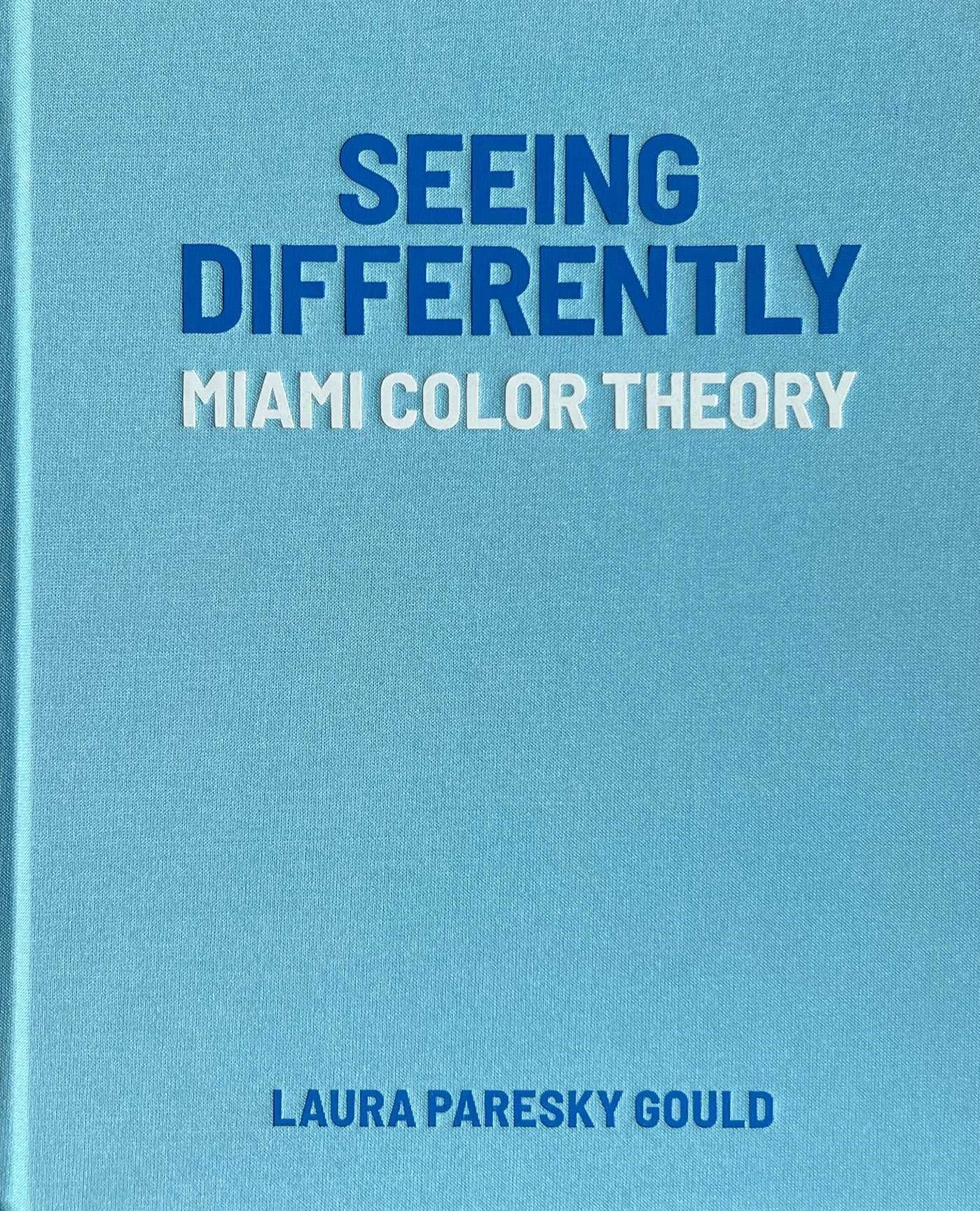 Seeing Differently: Miami Color Theory