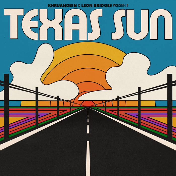 LP Khruangbin & Leon Bridges Texas Sun
