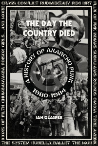 The Day The Country Died A History of Anarcho Punk 1980-1984